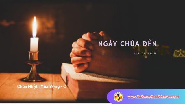 Các bài suy niệm Chúa nhật I Mùa Vọng năm C 1 Chua nhat 1 mvc