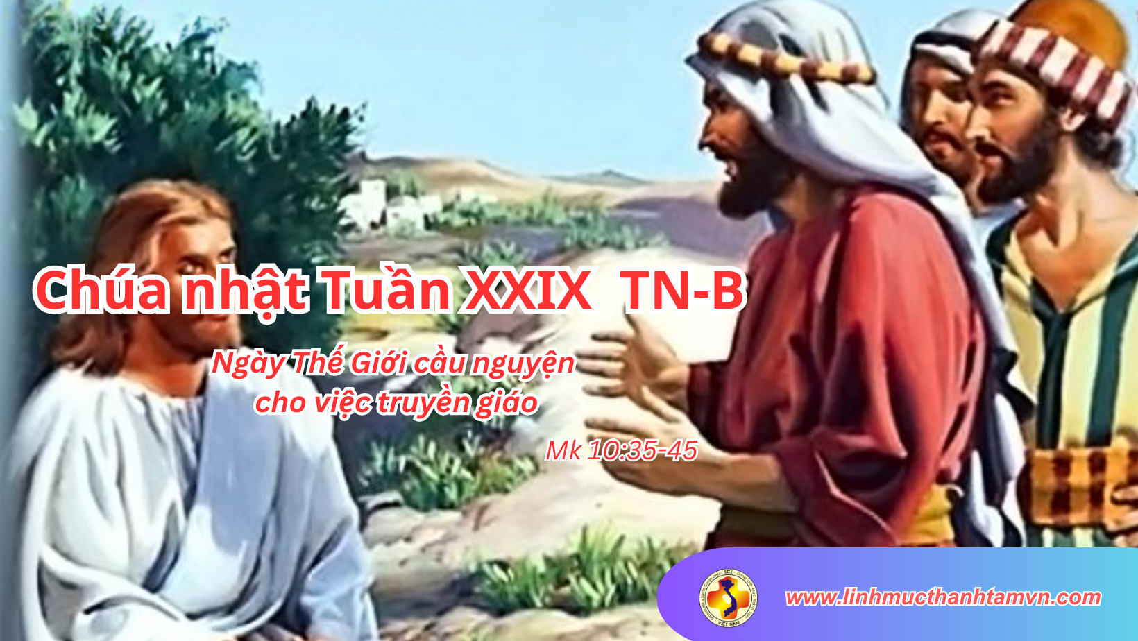 Các bài suy niệm Chúa nhật XXIX thường niên năm B 2 Chuanhat29tnblinhmucthanhtamvn