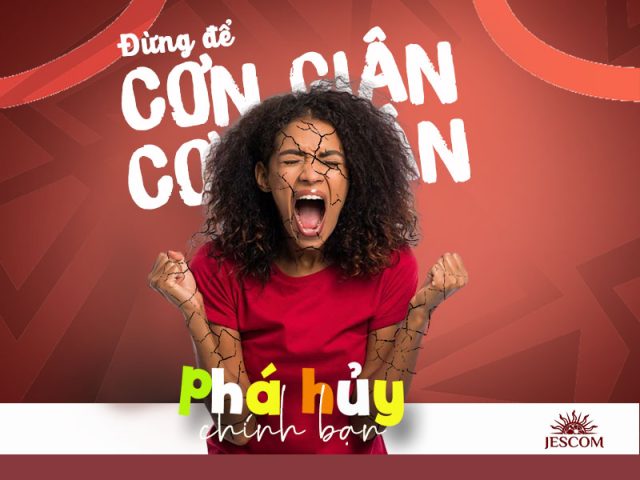 Đừng để cơn giận dần dần phá hủy chính bạn 1 WEB 270225