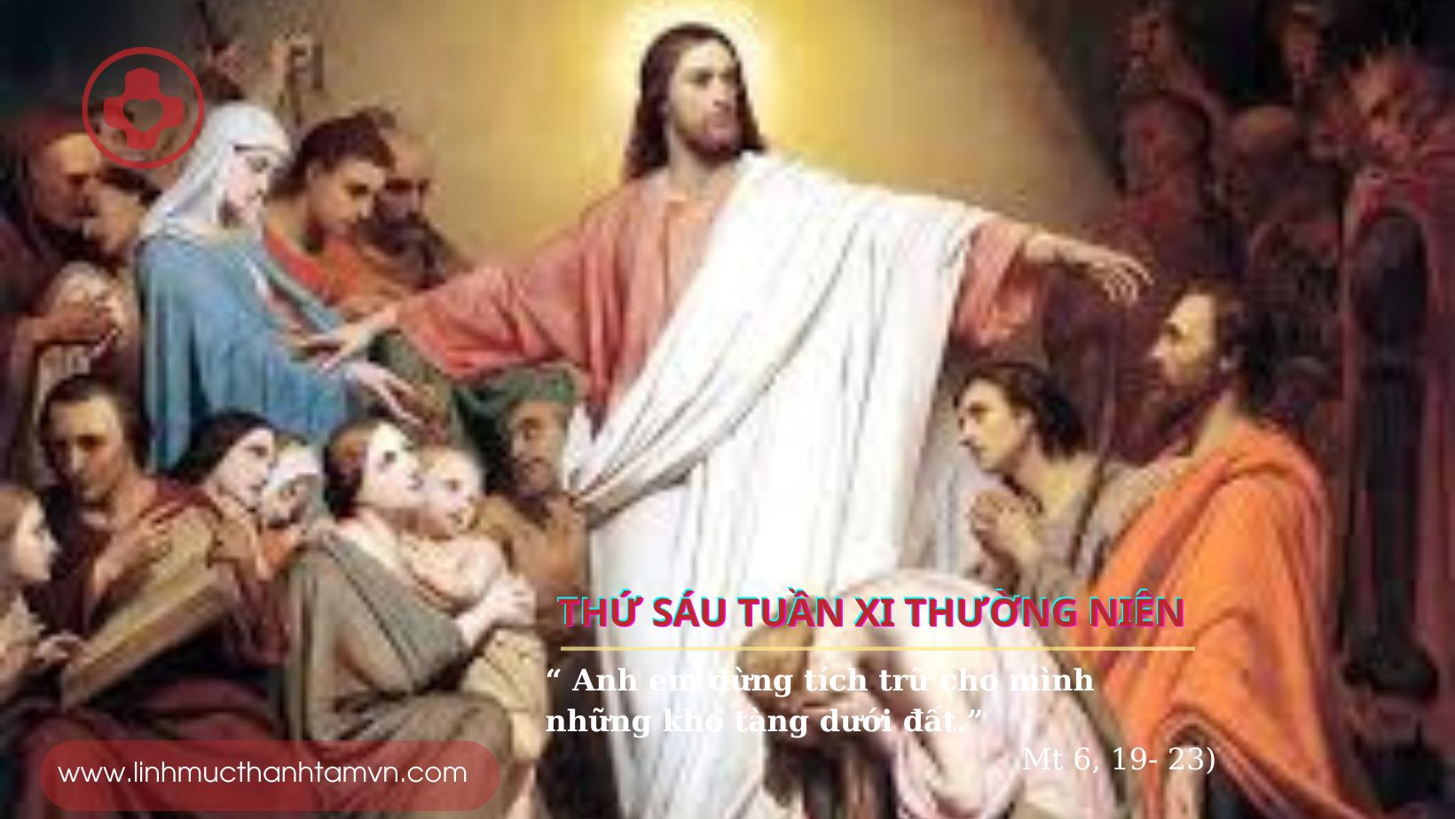 Thứ sáu tuần XI thường niên -Nếu mắt anh sáng, thì toàn thân anh sẽ sáng 2 linhmucthanhtamvn 18