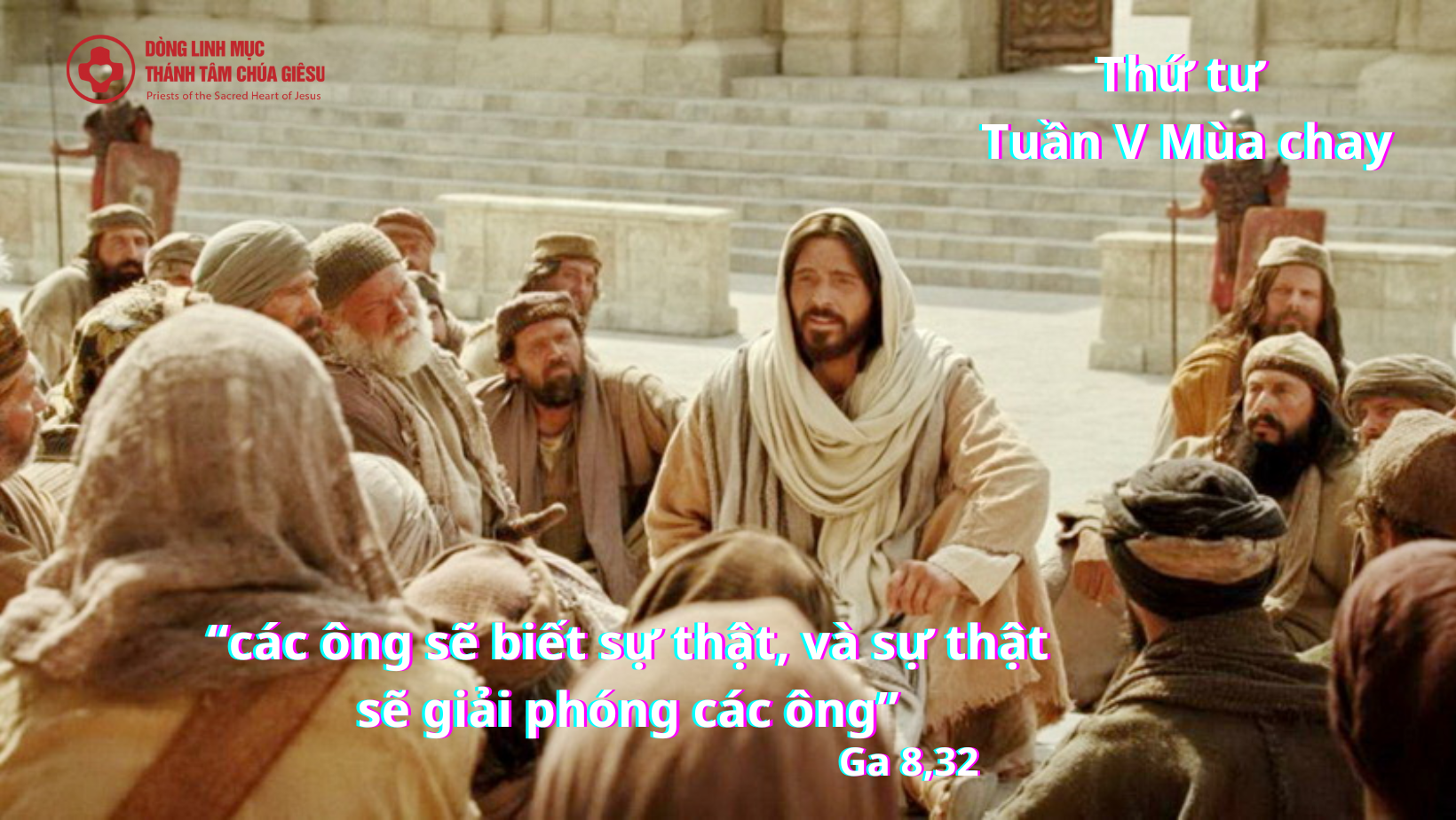 Thứ tư tuần V Mùa chay - Sự thật giải phóng con người 2 linhmucthanhtamvn 4 1