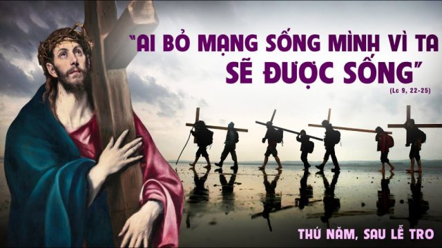Thứ năm sau Lễ Tro -Thế nào gọi là sống 1 linhmucthanhtamvn. thunamsauletro