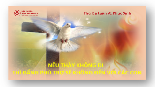Thứ ba tuần VI Phục sinh - Hiệu quả của đức tin 1 linhmucthanhtamvnthubatuan6ps
