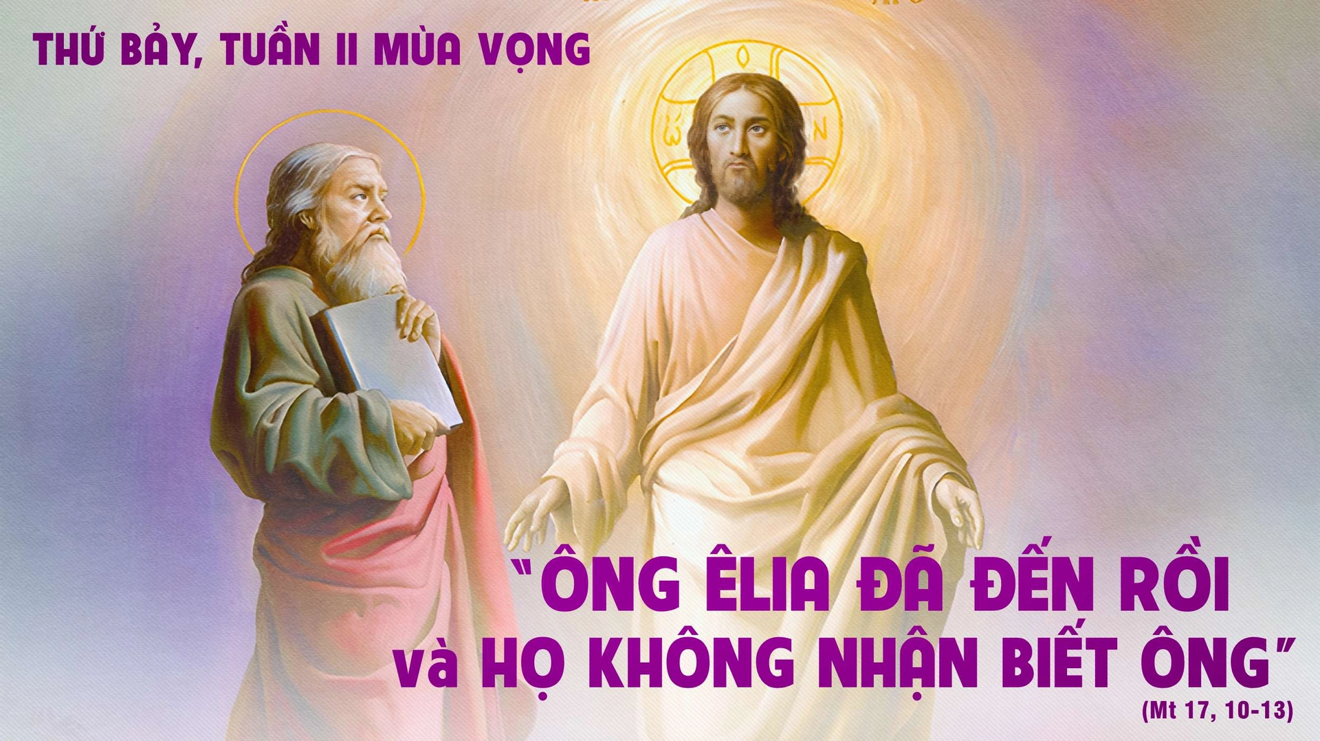 Thứ bảy tuần II Mùa vọng - Tiên Tri Elijah và Gioan Tẩy Giả 2 thu bay tuan 2 mv