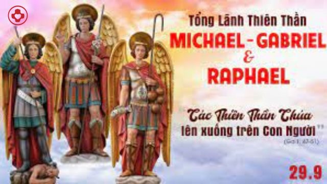 Thứ sáu tuần XXV- 29/09: Các Tổng Lãnh Thiên Thần Michael, Gabriel, Raphael, Lễ kính 1 tong lanh thien than linhmucthanhtamvn